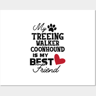 Treeing walker coonhound - My treeing walker coonhound is my best friend Posters and Art